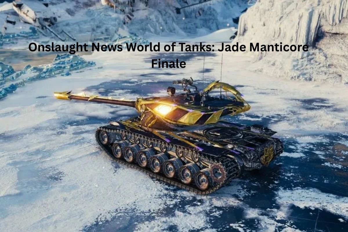 Onslaught News World of Tanks Jade Manticore Finale